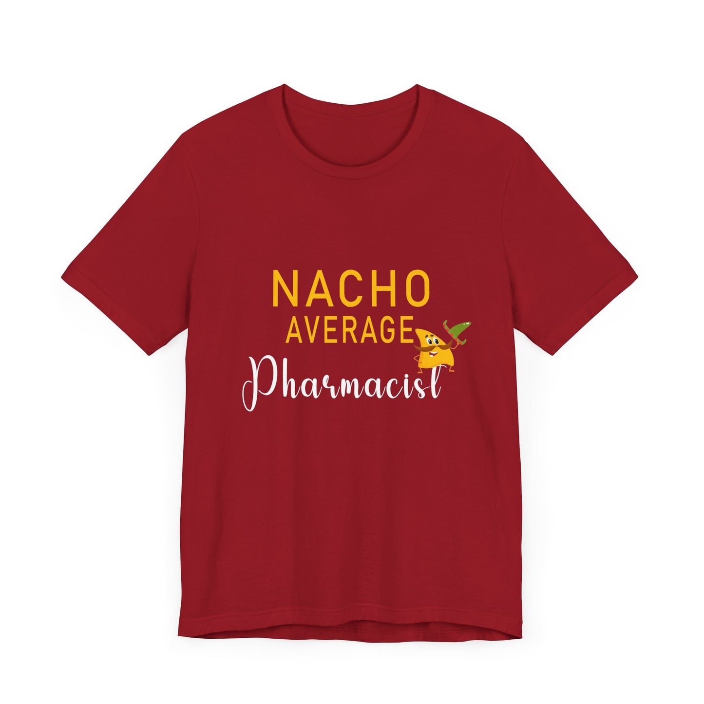 Nacho Average Pharmacist Tee