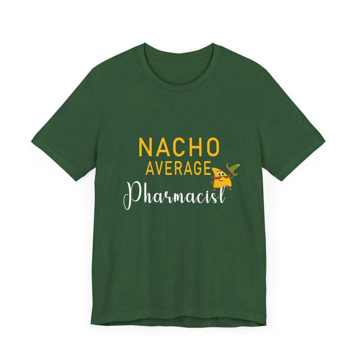 Nacho Average Pharmacist Tee