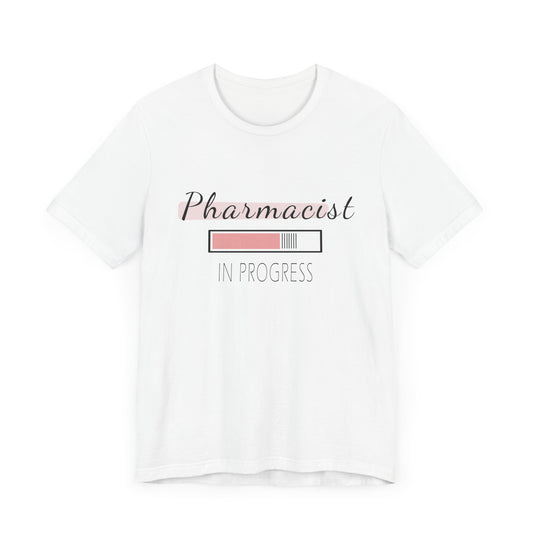 Pharmacist in Progress T-Shirt
