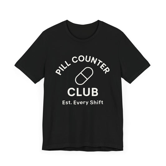 Pill Counter Club T-Shirt for Pharmacy Professionals