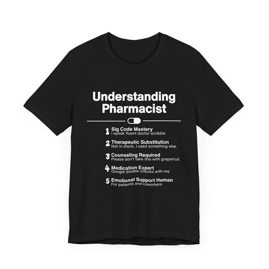 Pharmacist T-shirt: Understanding